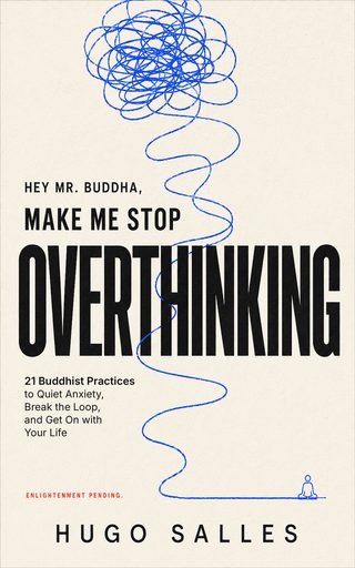 Hey, Mr. Buddha, Help Me Stop Overthinking book cover